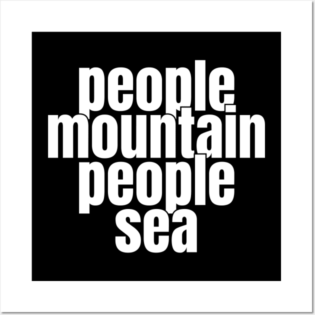 People Mountain People Sea Kongish Funny Saying Wall Art by Bunny Prince Design